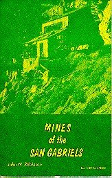 Mines of the San Gabriels, John W. Robinson
